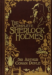 The Complete Sherlock Holmes (Arthur Conan Doyle)