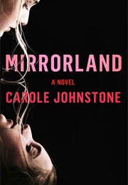 Mirrorland (Carole Johnstone)