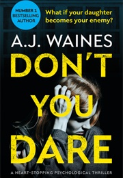 Don't You Dare (A.J Waines)