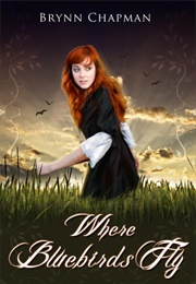 Where Bluebirds Fly (Brynn Chapman)