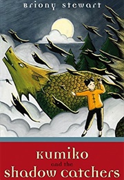 Kumiko and the Shadow Catchers (Briony Stewart)