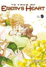 To Take an Enemy's Heart Volume 9 (Yusa)