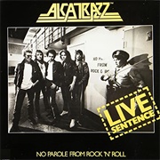 Alcatrazz - Live Sentence: No Parole From Rock 'N' Roll