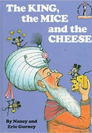 The King, the Mice, and the Cheese (Nancy Gurney)