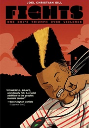 Fights: One Boy's Triumph Over Violence (Joel Christian Gill)