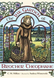 The Ink Garden of Brother Theophane (C.M. Millen)