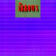 The Arrows - The Lines Are Open