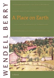 A Place on Earth (Wendell Berry)