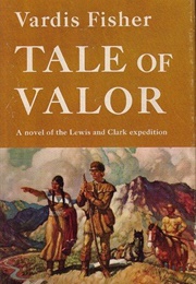 Tale of Valor (Vardis Fisher)
