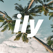 Ily (I Love You Baby) - Surf Mesa &amp; Emilee