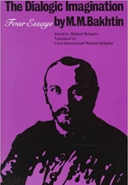 Dialogical Imagination (M.M. Bakhtin)
