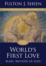 The World's First Love (Fulton J. Sheen)