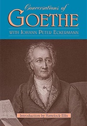 Conversations of Goethe (Johann Peter Eckermann)