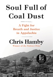 Soul Full of Coal Dust: The True Story of an Epic Battle for Justice (Chris Hamby)