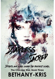 Scarless & Sacred (Bethany-Kris)