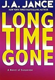 Long Time Gone (J a Jance)