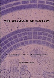 The Grammar of Fantasy (Gianni Rodari)