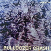 Bulldozer Crash-Imperfection