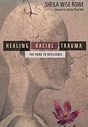 Healing Racial Trauma: The Road to Resilience (Brown, Sheila Wise)
