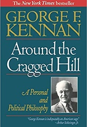 Around the Cragged Hill: A Personal and Political Philosophy (Robert Stone)