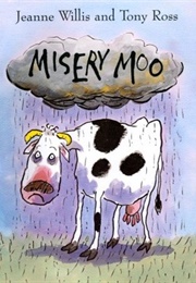 Misery Moo (Jeanne Willis)