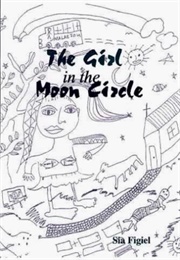 The Girl in the Moon Circle (Sia Figiel)