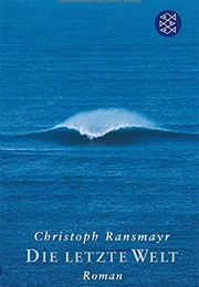 Die Letzte Welt (Christoph Ransmayr)