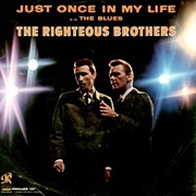 The Righteous Brothers - Just Once in My Life