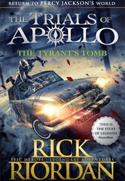 The Trials of Apollo: The Tyrant&#39;s Tomb (Rick Riordan)