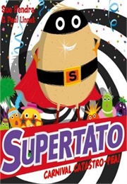 Supertato - Carnival Catastro-Pea (Sue Hendra)