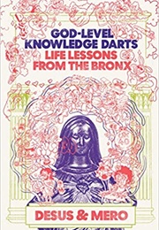 God-Level Knowledge Darts: Life Lessons From the Bronx (Desus & Mero)