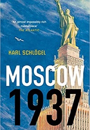 Moscow 1937 (Karl Schlogel)