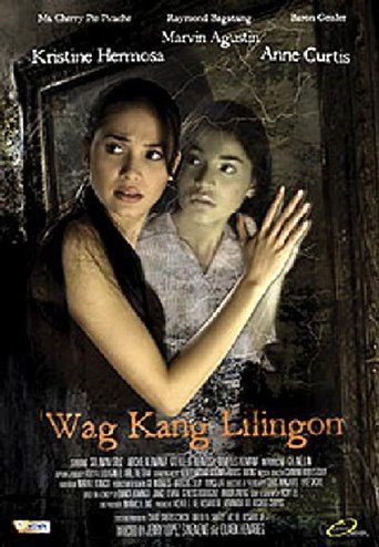 Wag Kang Lilingon (2006)