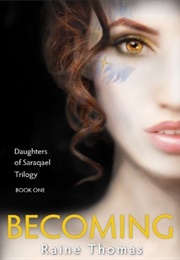 Becoming (Raine Thomas)