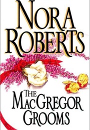 The MacGregor Grooms (Nora Roberts)