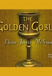 The Golden Goblet (Eloise Jarvis McGraw)