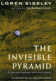 The Invisible Pyramid (Loren Eiseley)