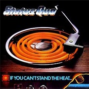 Status Quo - If You Can't Stand the Heat