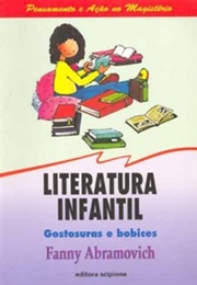 Literatura Infantil: Gostosuras E Bobices (Fanny Abramovich)