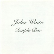 John Waite - Temple Bar