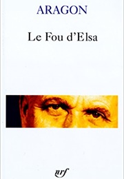 Le Fou D'elsa (Louis Aragon)