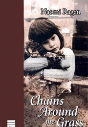 Chains Around the Grass (Naomi Ragen)