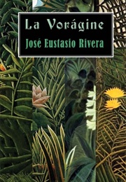 La Vorágine (José Eustasio Rivera)