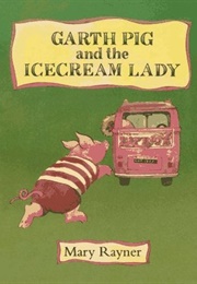 Garth Pig and the Ice Cream Lady (Mary Rayner)