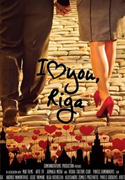 I Love You, Riga (2011)