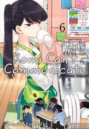 Komi Can't Communicate Volume 6 (Tomohito Oda)