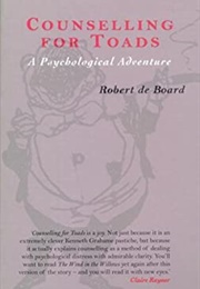 Counselling for Toads: A Psychological Adventure (Robert De Board)