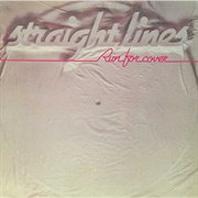 Straight Lines - Run for Cover
