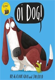 Oi Dog! (Kes Gray)