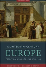 Eighteenth Century Europe (Isser Woloch)